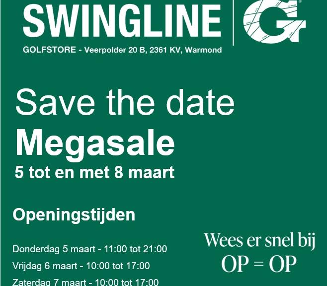 Swingline golf, Save the date Megasale 5 tot en met 8 maart