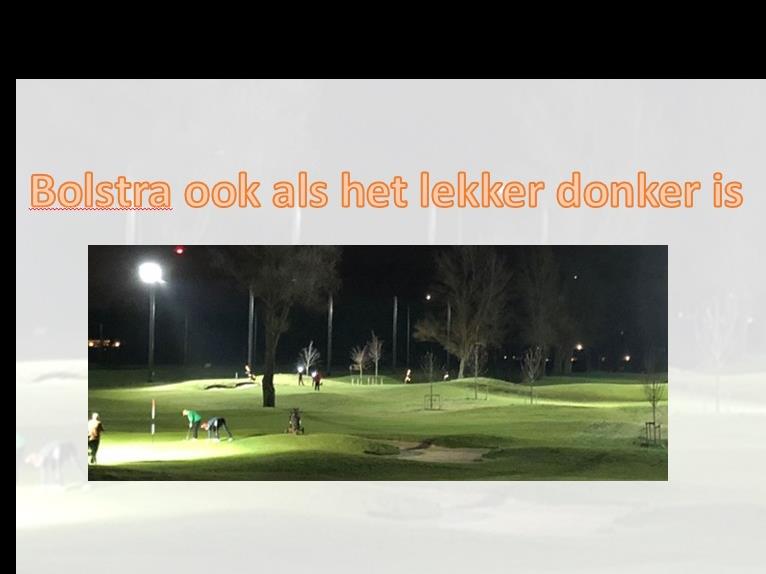 Haarlemmmermeersche golfclub Bolstra (par 3) &lsquo;Winteravond&rsquo; Wedstrijden     