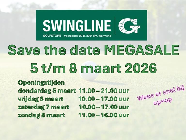 Swingline golf, Save the date Megasale 5 tot en met 8 maart